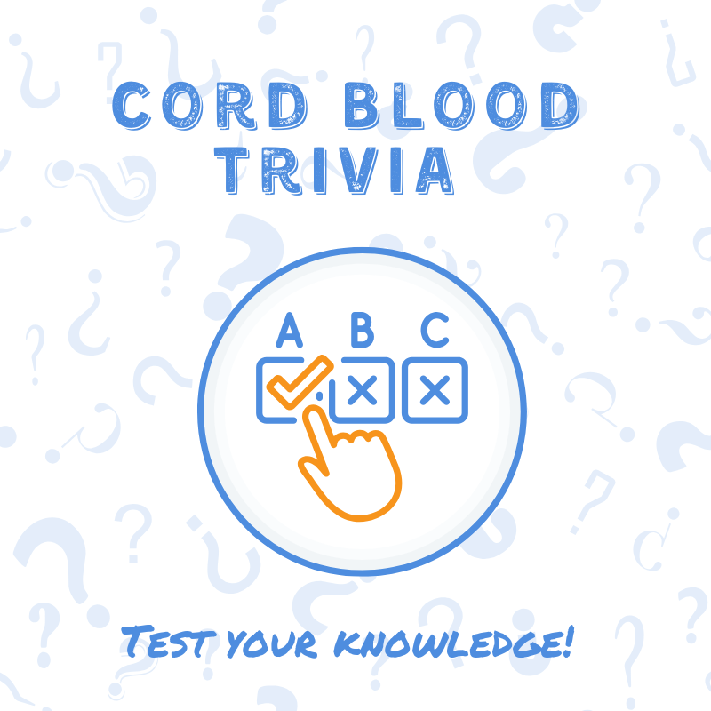Cord blood trivia